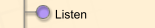 Listen